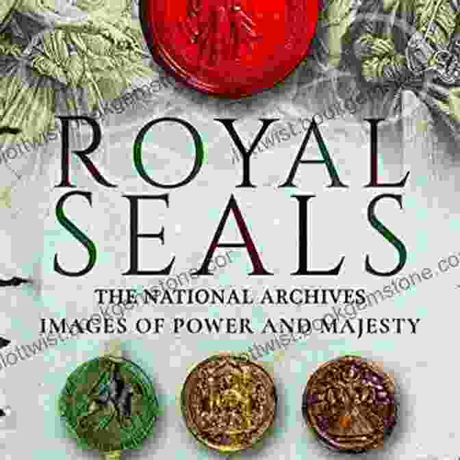 Abraham Lincoln Royal Seals: Images Of Power And Majesty (Images Of The The National Archives)