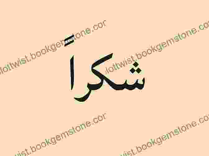 Arabic Phrase 'Shukran' Written In Arabic Script Conversational Arabic Quick And Easy: Saudi Najdi Dialect