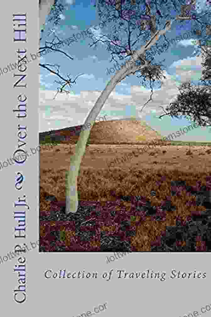 Book Cover Of Over The Next Hill By Sally Hull Over The Next Hill Sally Hull