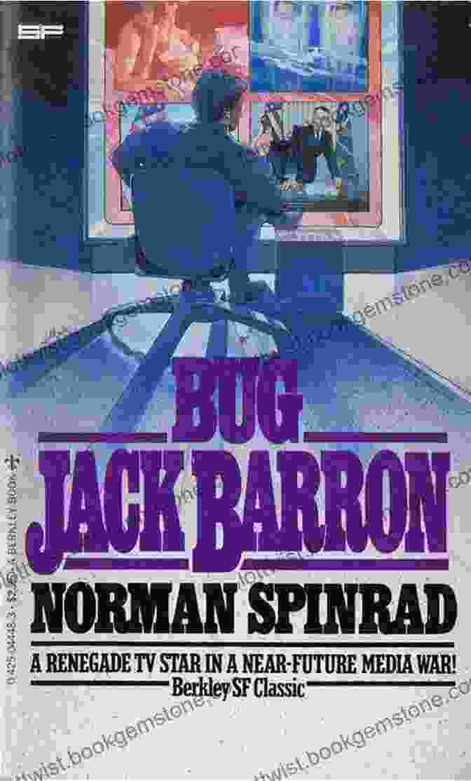 Bug Jack Barron Novel Cover By Norman Spinrad, Depicting A Gritty Cityscape With A Man In The Foreground Holding A Gun Bug Jack Barron Norman Spinrad