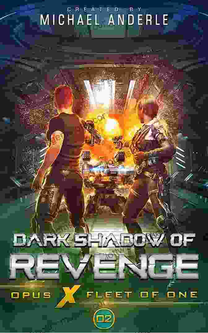 Dark Shadow Of Revenge Opus The Path Of Vengeance And Redemption Dark Shadow Of Revenge (Opus X: Fleet Of One 2)