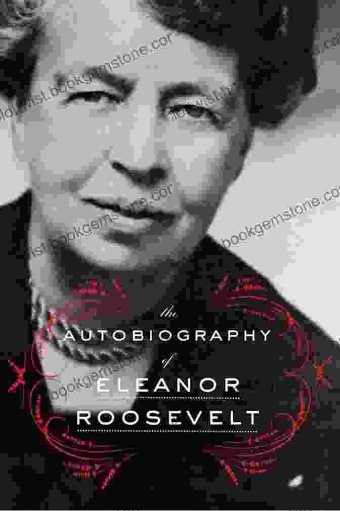 Eleanor Roosevelt, Author Of The Life In My Years The Life In My Years