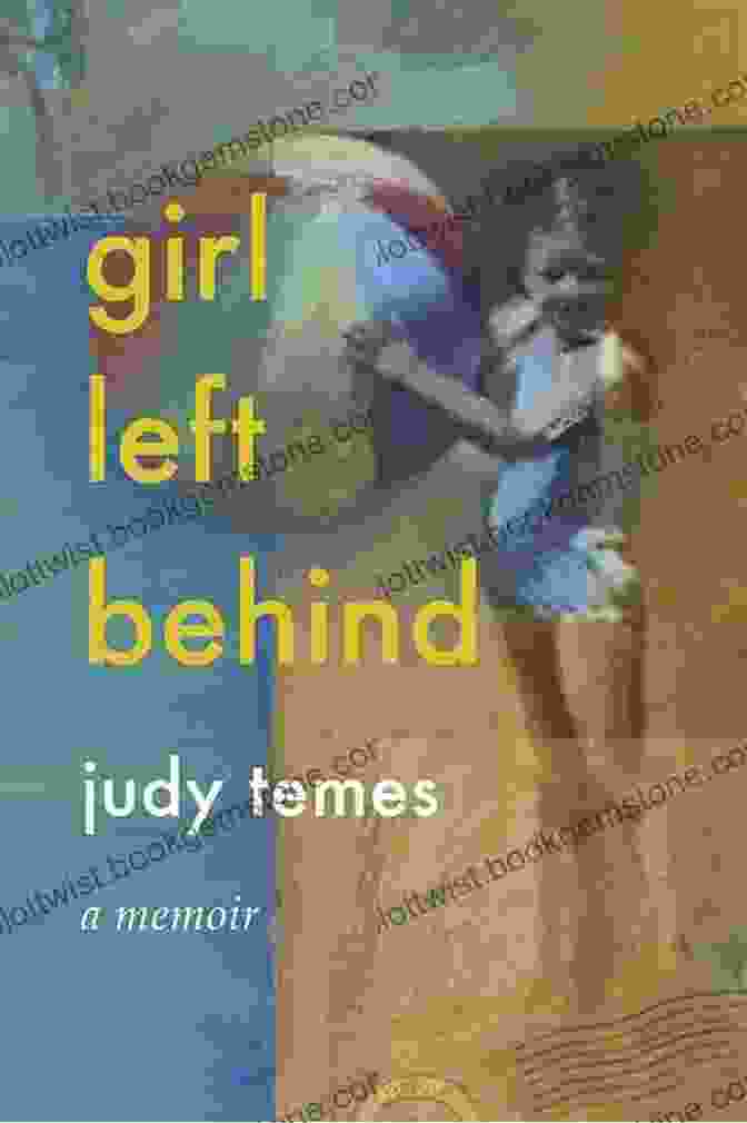 Girl Left Behind By Judy Temes Girl Left Behind Judy Temes