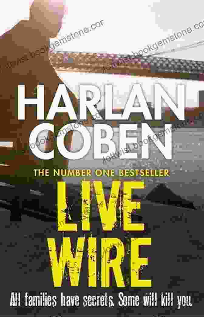 Live Wire By Harlan Coben, A Captivating Thriller Featuring Myron Bolitar Live Wire (Myron Bolitar 10)