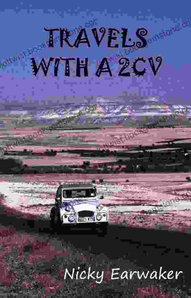 Nicky Earwaker And Her 2CV In Mongolia Travels With A 2CV Nicky Earwaker