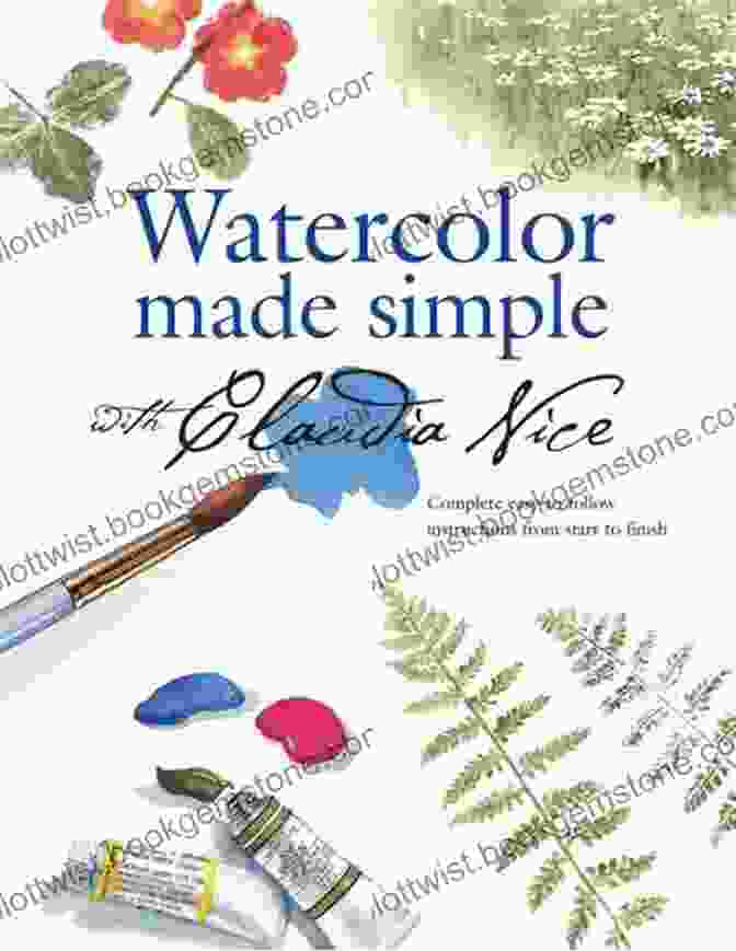 Renowned Watercolor Artist Claudia Nice Sits At Her Easel, Brush In Hand, Focused On Creating A Stunning Watercolor Painting. The Image Captures The Essence Of Her Passion And Skill, Inviting Viewers To Embark On Their Own Artistic Adventures. Watercolor Made Simple With Claudia Nice