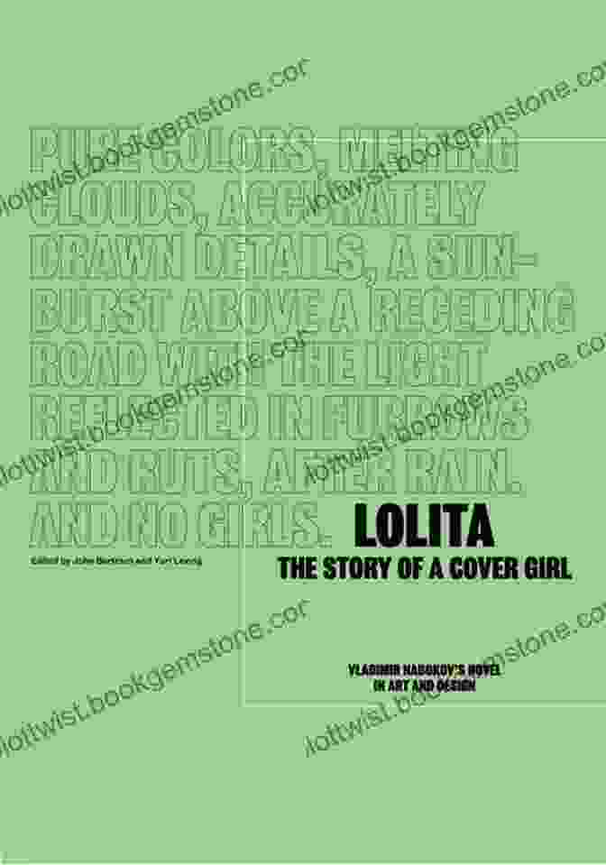 Richard Serra's Lolita The Story Of A Cover Girl: Vladimir Nabokov S Novel In Art And Design