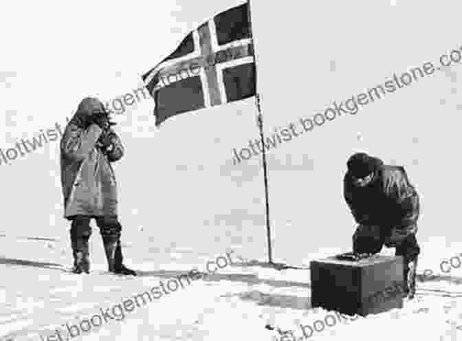 Roald Amundsen Standing At The South Pole With The Norwegian Flag In Search Of The South Pole