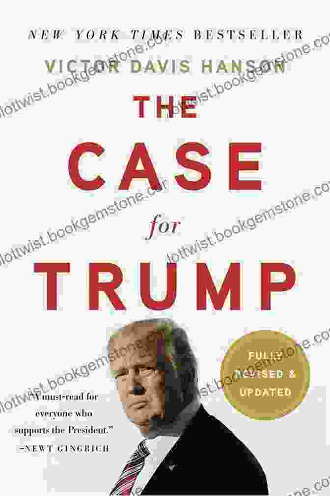 The Case For Trump By Victor Davis Hanson The Case For Trump Victor Davis Hanson