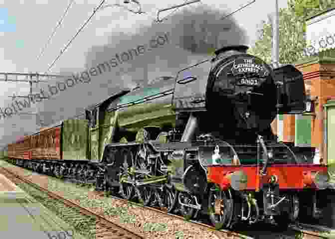 The Flying Scotsman Steam Locomotive The Trains Now Departed: Sixteen Excursions Into The Lost Delights Of Britain S Railways