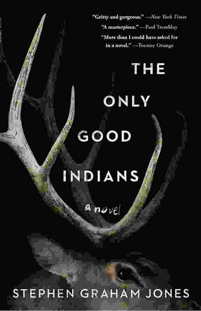 The Only Good Indians Book Cover By Stephen Graham Jones The Best Horror Of The Year Volume 3