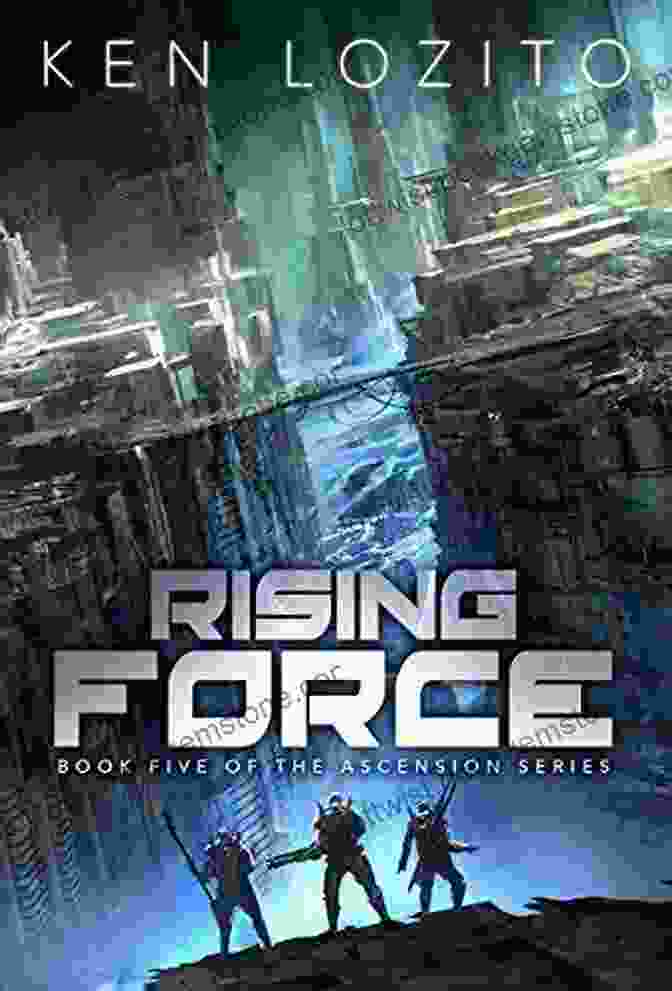 Unraveling The Captivating Storyline Of Rising Force Ascension Rising Force (Ascension 5)