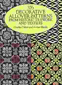 376 Decorative Allover Patterns From Historic Tilework And Textiles (Dover Pictorial Archive)