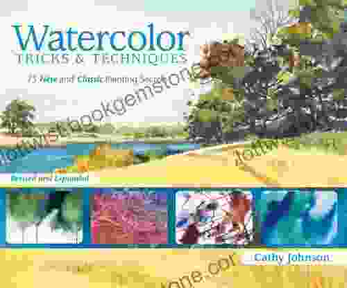 Watercolor Tricks Techniques: 75 New And Classic Painting Secrets