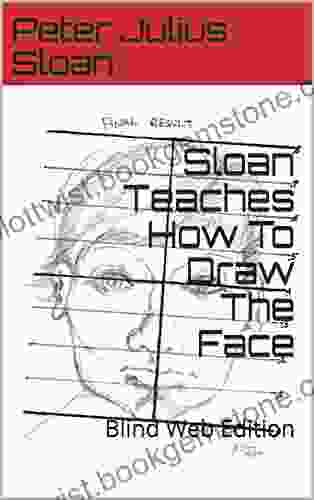Sloan Teaches How To Draw The Face: Blind Web Edition (Sloan Teaches Series)