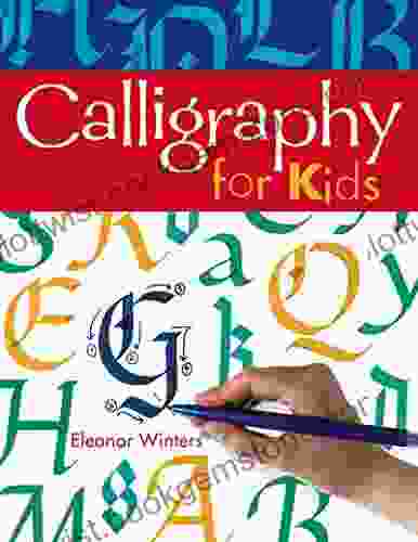 Calligraphy For Kids (Calligraphy Basics 1)
