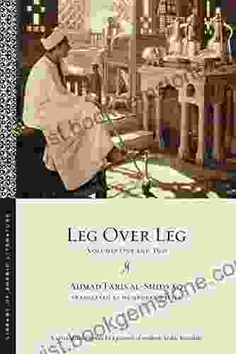 Leg Over Leg: Volumes One And Two (Library Of Arabic Literature 1)
