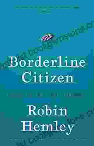 Borderline Citizen: Dispatches From The Outskirts Of Nationhood (American Lives)