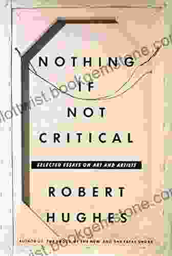 Nothing If Not Critical: Essays On Art And Artists