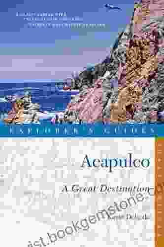 Explorer S Guide Acapulco: A Great Destination (Explorer S Great Destinations)