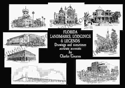 Florida Landmarks Lodgings Legends: Drawings And Sometimes Accurate Accounts