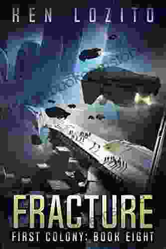 Fracture (First Colony 8) Ken Lozito