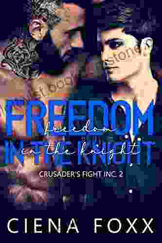 Freedom In The Knight: Crusader S Fight Inc 2