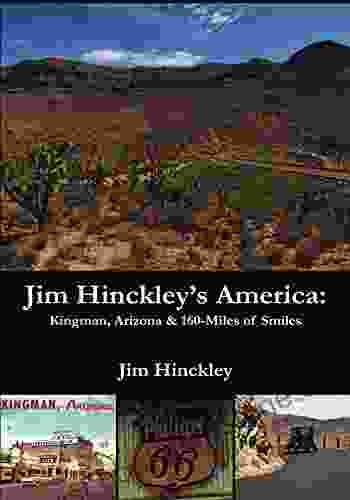 Jim Hinckley S America: Kingman 160 Miles Of Smiles
