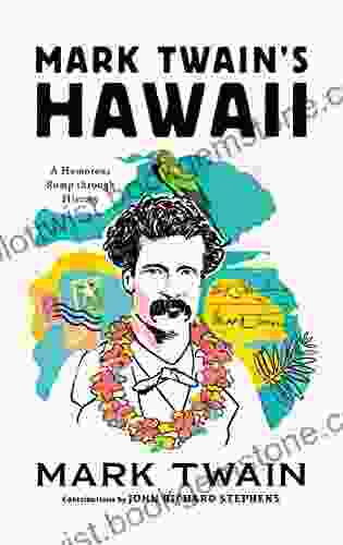 Mark Twain S Hawaii: A Humorous Romp Through History