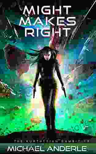 Might Makes Right (The Kurtherian Gambit 18)