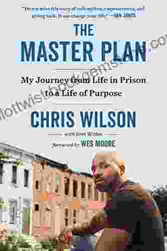 The Master Plan: My Journey From Life In Prison To A Life Of Purpose