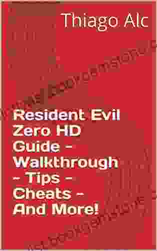 Resident Evil Zero HD Guide Walkthrough Tips Cheats And More