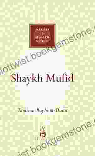 Shaykh Mufid (Makers Of The Muslim World)