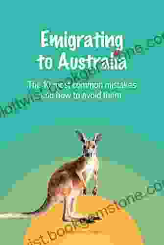 Emigrating To Australia: The 10 Most Common Mistakes And How To Avoid Them