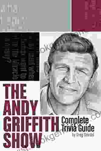 The Andy Griffith Show Complete Trivia Guide