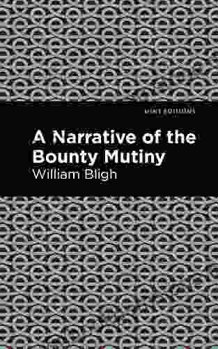 The Bounty Mutiny (Mint Editions In Their Own Words: Biographical And Autobiographical Narratives)