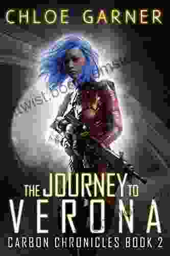 The Journey To Verona (Carbon Chronicles 2)