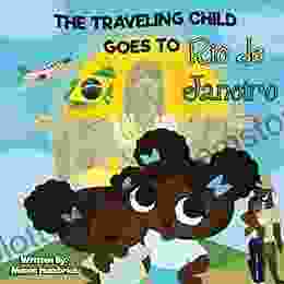 THE TRAVELING CHILD GOES TO Rio De Janeiro