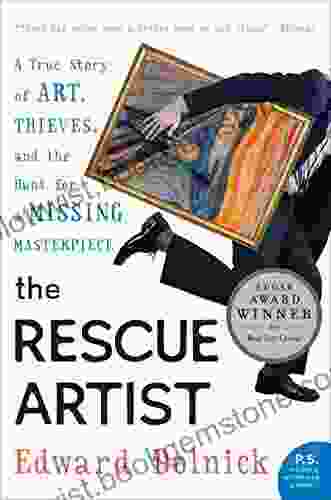 The Rescue Artist: A True Story Of Art Thieves And The Hunt For A Missing Masterpiece