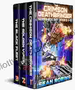 The Crimson Deathbringer Box Set (Books 1 3): An Epic Space Opera/Alien Invasion/Time Travel Adventure