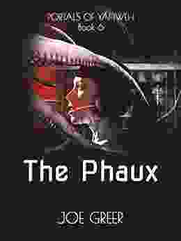 The Phaux (Portals Of Yahweh 6)