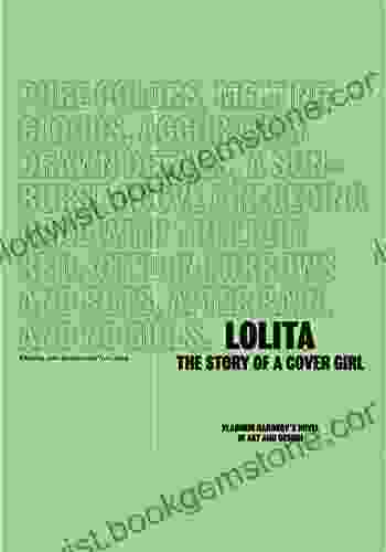 Lolita The Story Of A Cover Girl: Vladimir Nabokov S Novel In Art And Design